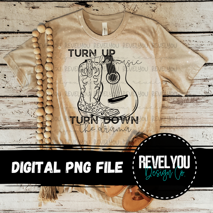 Turn Up The Music, Turn Down The Drama - PNG