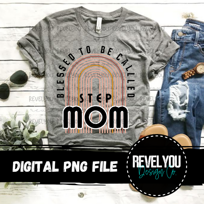Blessed To Be Called Step Mom Rainbow - PNG