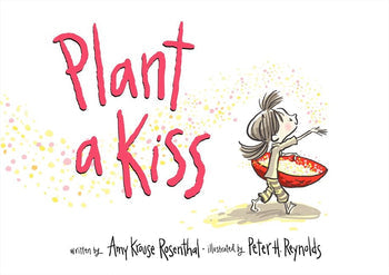 Plant a Kiss Book by Amy Krouse Rosenthal