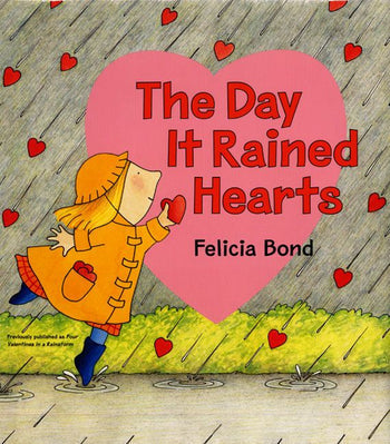 The Day it Rained Hearts Book By Felicia Bond